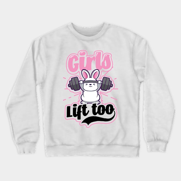 Bodybuilder Shirt | Girls Lift Too Bunny Crewneck Sweatshirt by Gawkclothing